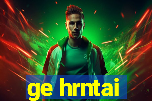 ge hrntai